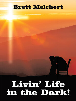 cover image of Livin' Life in the Dark!